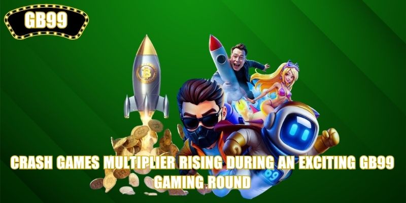 Crash Games multiplier rising during an exciting GB99 gaming round