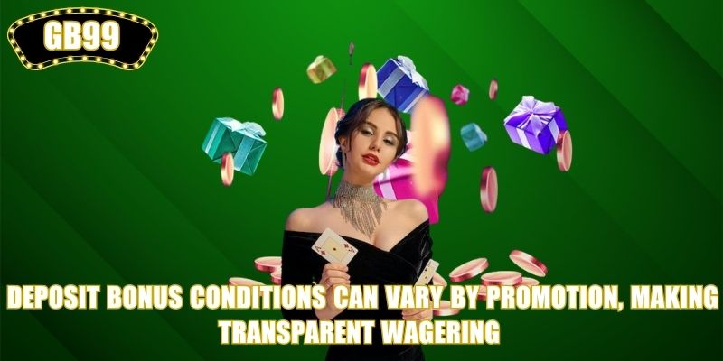 Deposit Bonus conditions can vary by promotion, making transparent wagering and withdrawal rules important for GB99 users.
