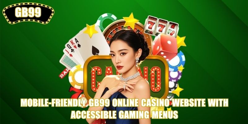 Mobile-friendly GB99 online casino website with accessible gaming menus