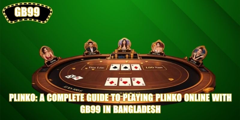 Plinko: A Complete Guide to Playing Plinko Online with GB99 in Bangladesh