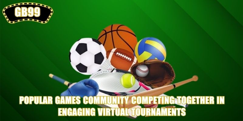 Popular Games community competing together in engaging virtual tournaments