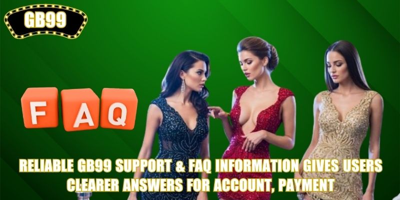 Reliable GB99 Support & FAQ information gives users clearer answers for account, payment